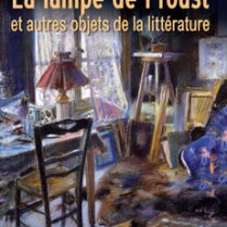 La lampe de Proust et autre objets de la littérature, un essai de Serge Sanchez.