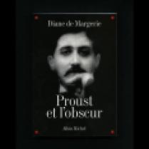Proust et l'obscur, un essai de Diane de Margerie.