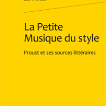 La petite Musique du style. Proust et ses sources littéraires, Luc Fraisse, 2011.